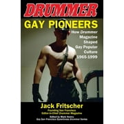 Eyewitness Drummer: Gay Pioneers: How Drummer Magazine Shaped Gay Popular Culture 1965-1999 (Series #4) (Edition 4) (Paperback)